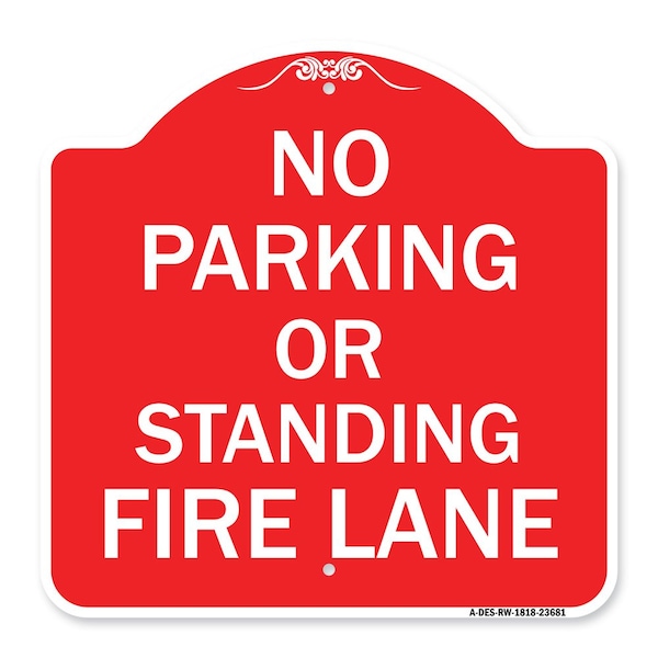 Signmission No Parking or Standing Fire Lane, Red & White Aluminum Architectural Sign, 18" x 18", RW-1818-23681 A-DES-RW-1818-23681 - main